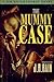 The Mummy Case by J.R. Rain