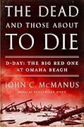 The Dead and Those About to Die: D-Day: The Big Red One at Omaha Beach