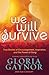 We Will Survive by Gloria Gaynor