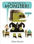 My Teacher Is a Monster! (No, I Am Not.)