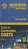 Architects Contractors Engineers Guide to Construction Costs 2014
