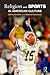 Religion and Sports in American Culture by Jeffrey Scholes