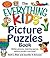 The Everything Kids' Picture Puzzles Book: Hidden Pictures, Matching Games, Pattern Puzzles, and More! (Everything® Kids Series)