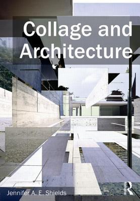 Collage and Architecture (Paperback)