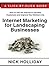 Internet Marketing for Landscaping Businesses by Nick Holliday