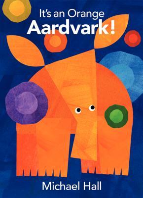 It's an Orange Aardvark! (Hardcover)