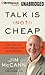 Talk Is (Not!) Cheap: The Art of Conversation Leadership