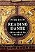 Reading Dante: From Here to...