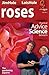 Roses: Practical Advice and the Science Behind It (Questions and Answers)