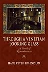 Through a Venetian Looking Glass: A Novel of Remembrances
