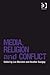Media, Religion and Conflict