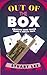 Out of the Box: Amazing Card Tricks from a Sealed Pack