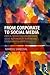 From Corporate to Social Media: Critical Perspectives on Corporate Social Responsibility in Media and Communication Industries (Routledge Advances in Sociology)