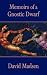 Memoirs of a Gnostic Dwarf by David Madsen