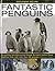 Exploring Nature: Fantastic Penguins: An Exciting, Fact-Filled Journey Through the Frozen World of These Flightless Birds, with More than 200 Pictures (Exploring Nature (Armadillo))