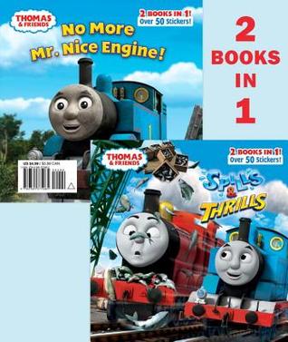 Spills & Thrills & No More Mr. Nice Engine: 2 Books in 1 (Thomas & Friends)