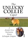 The Unlucky Collie Caper by Georgette Livingston