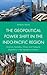 The Geopolitical Power Shift in the Indo-Pacific Region: America, Australia, China, and Triangular Diplomacy in the Twenty-First Century