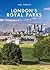 London's Royal Parks (Shire Library)