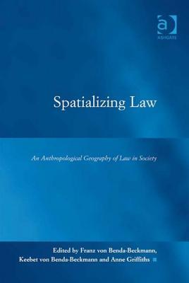 Spatializing Law: An Anthropological Geography of Law in Society (Kindle Edition)