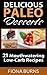 Delicious Paleo Desserts: 21 Mouthwatering Low-Carb Recipes (Delicious Paleo Recipes Book 4)