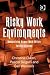 Risky Work Environments: Reappraising Human Work Within Fallible Systems