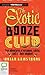 The Exotic Booze Club