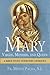 Mary-Virgin, Mother, and Queen: A Bible Study Guide for Catholics