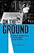 On the Ground: The Black Panther Party in Communities across America