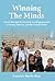 Winning The Minds: Travels through the terrorist recruiting grounds of Yemen, Pakistan, and the Somali border