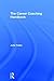 The Career Coaching Handbook by Julia Yates