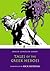 Tales of the Greek Heroes by Roger Lancelyn Green Tales of the Greek Heroes by Roger Lancelyn Green