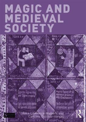 Magic and Medieval Society (Seminar Studies)