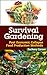 Survival Gardening - Post Economic Collapse Food Production Methods