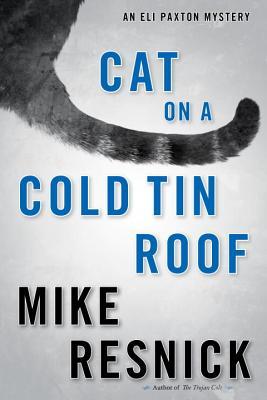 Cat on a Cold Tin Roof (Eli Paxton #3)