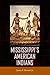 Mississippi's American Indians by James F. Barnett Jr.