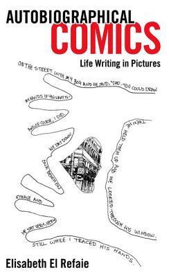 Autobiographical Comics: Life Writing in Pictures (Hardcover)