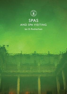 Spas and Spa Visiting (Shire Library)