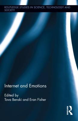 Internet and Emotions (Routledge Studies in Science, Technology and Society)