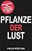 Pflanze der Lust (German Edition)