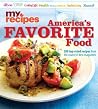 My Recipes America's Favorite Food: 200 top-rated recipes from the country's best magazines My Recipes America's Favorite Food: 200 top-rated recipes from the country's best magazines