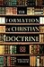 The Formation of Christian Doctrine