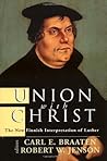 Book cover for Union with Christ: The New Finnish Interpretation of Luther