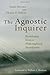 The Agnostic Inquirer: Revelation from a Philosophical Standpoint