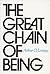 The Great Chain of Being: A Study of the History of an Idea