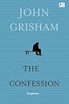 The Confession - Pengakuan by John Grisham