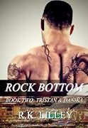 Rock Bottom (Tristan &amp; Danika, #2) 