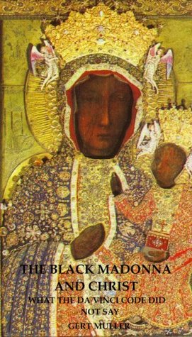 The Black Madonna and Christ: What The Da Vinci Code Did Not Say (Pomegranate Series Book 2)