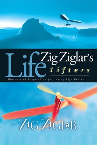 Zig Ziglar's Life Lifters