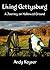 Living Gettysburg by Andy Keyser